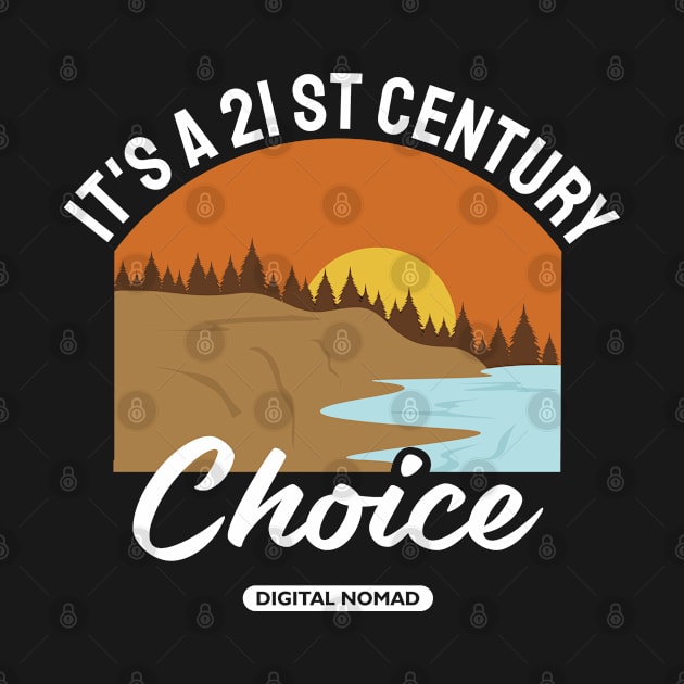 IT IS A 21ST CENTURY CHOICE by Hashed Art