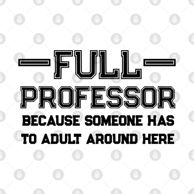 Full Professor Men Women University Professor Life Tenure by Kelly Haywood Graphic Designer