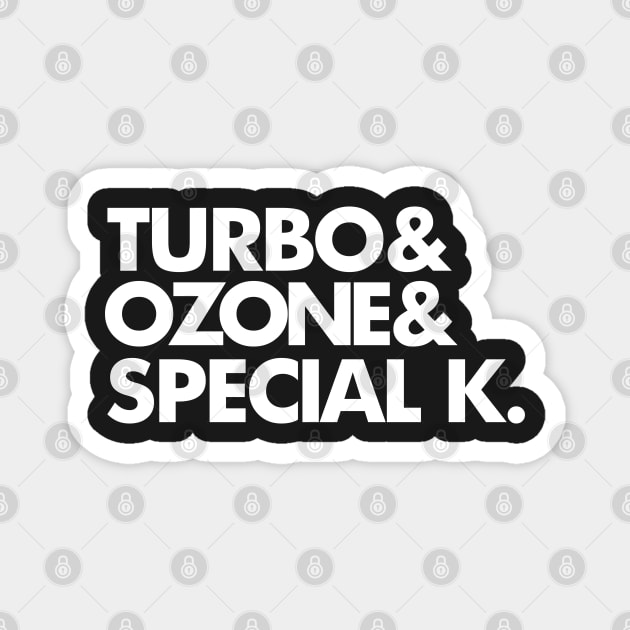 Turbo Ozone Special K Magnet by Styleuniversal