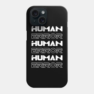 Human Error Phone Case