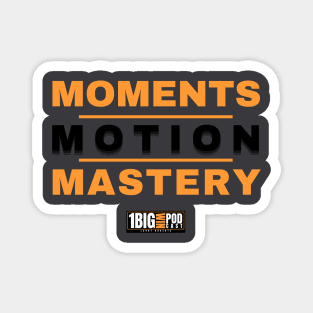 Moments in Motion to Mastery Magnet