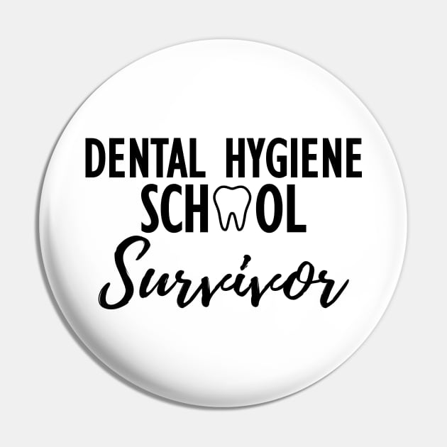 Dental Hygiene School Survivor Pin by KC Happy Shop