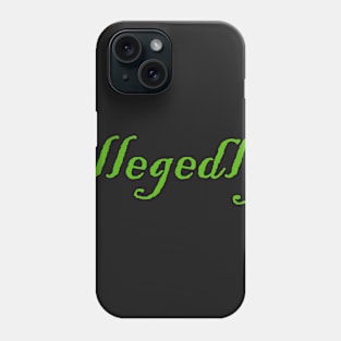 allegedly Phone Case