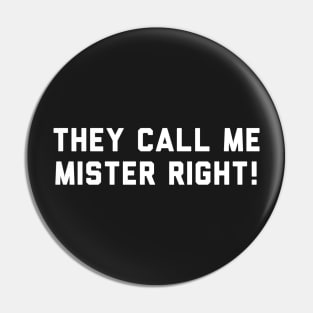 Mister right funny black t-shirt! Pin