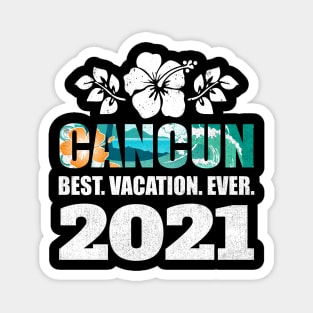 Cancun Best Vacation Ever 2021 Souvenir Gift Magnet