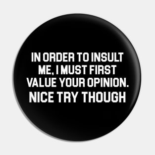 Value Your Opinion Pin