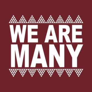 We Are Many T-Shirt