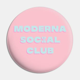 Moderna Social Club Pin