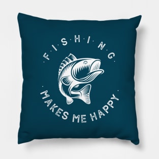 fishing makes me happy Pillow