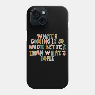 What's coming Phone Case