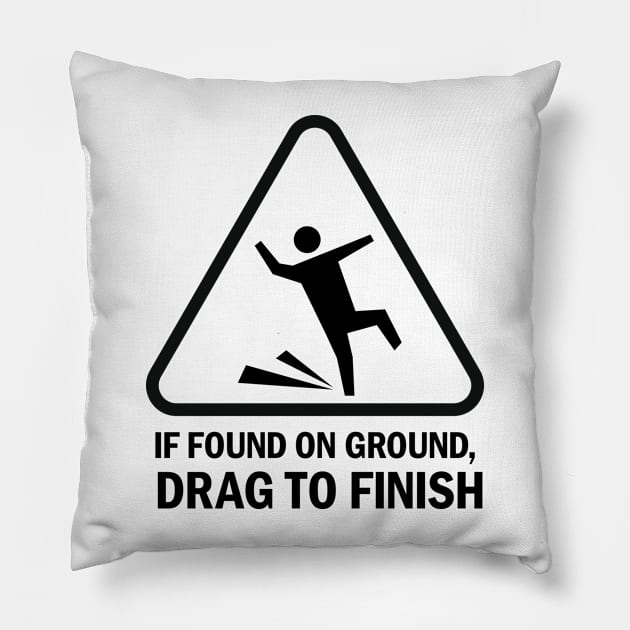 Running Hazard If Found Drag to Finish Pillow by ForTheBoys