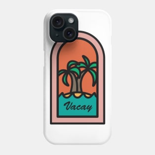 Vacay Phone Case