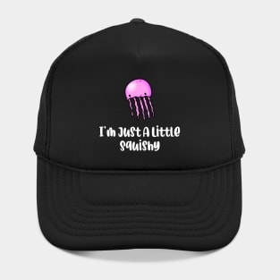 I’m Just A Little Squishy Hat