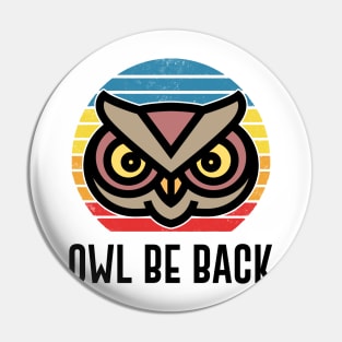 Owl Be Back Retro Style Vintage Bird Gift Pin