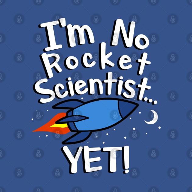 Future Rocket Scientist For Kids by BoggsNicolas