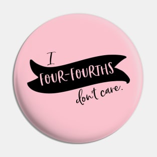 I four-fourths don't care Pin