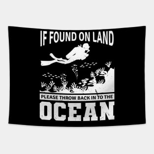 Scuba Diving Tshirt If Found On Land Funny Diver Shirt Gifts Tapestry