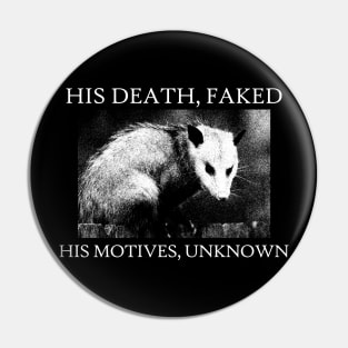 OPOSSUM Death Faked Pin