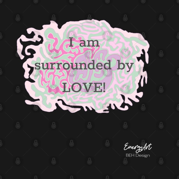 Surrounded by Love by BehDesign