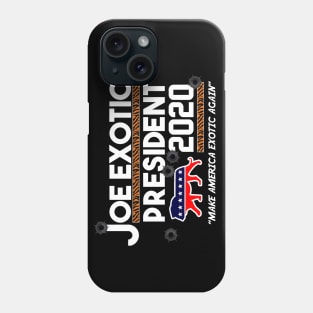 JOE EXOTIC FOR PRESIDENT 2020 Phone Case