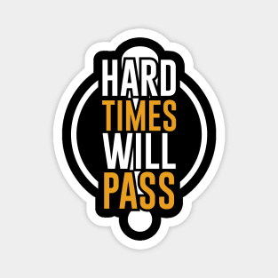 Hard Times With Pass Magnet