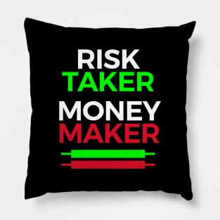 Risk taker money maker for traders and investors Pillow