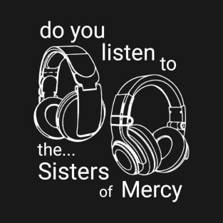 Sisters of mercy - vintage earphone T-Shirt