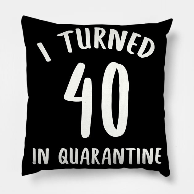 I Turned 40 In Quarantine Pillow by llama_chill_art