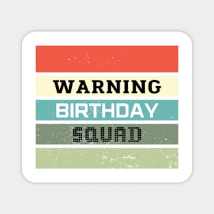 Vintage Warning Birthday Squad T-shirt Magnet