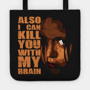 Kill You With My Brain Tote