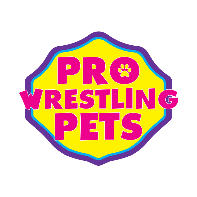 Pro Wrestling Pets by Pro Wrestling Pets