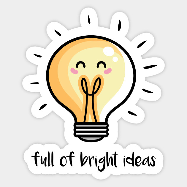 Kawaii Cute Lightbulb Of Bright Ideas Lightbulb Sticker Teepublic