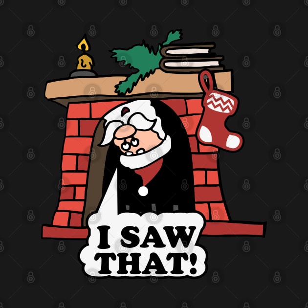 I Saw That! Santa looks out of the fireplace. by TEEPOINTER