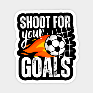 Shoot For Your Goals Soccer Boys Saying Distressed Graphic Magnet