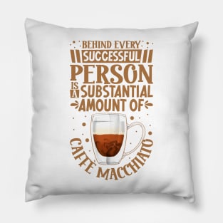 Successful only with Caffè macchiato Pillow