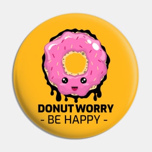 donut worry be happy Pin