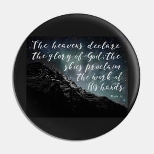 Psalm 19:1, The Heaven's Declare the Glory of God, Mountain & Stars Pin