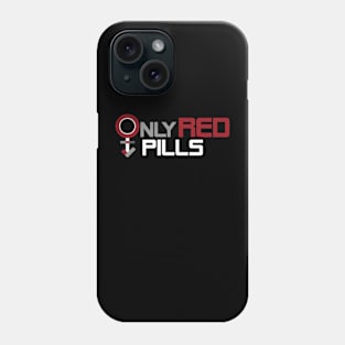 ONLY RED PILLS LOGO Phone Case