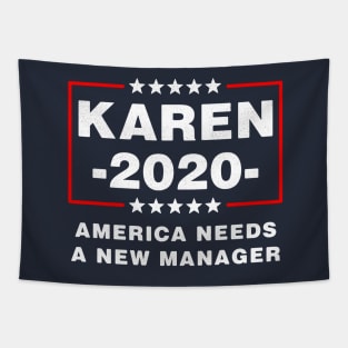 Karen 2020 America Needs A New Manager Tapestry