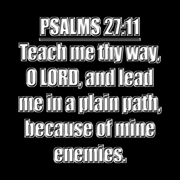 Psalm 27:11 KJV by Holy Bible Verses