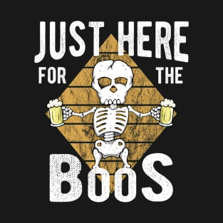 Just Here For The Boos Funny Skeleton Halloween Costume Gift T-Shirt