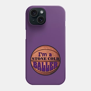 Im a Stone Cold Baller purple Phone Case