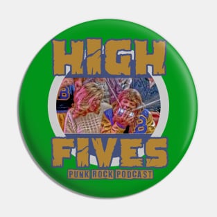 High Fives Punk Rock Podcast Pin