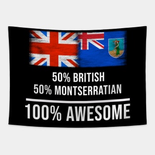 50% British 50% Montserratian 100% Awesome - Gift for Montserratian Heritage From Montserrat Tapestry