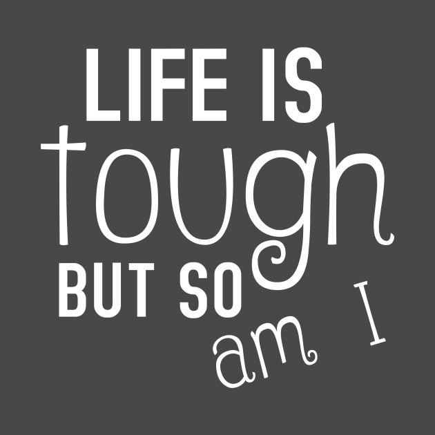 Image result for life is tough