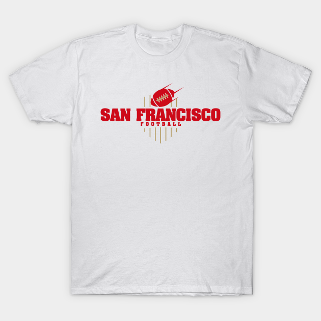 San Francisco Football Team Color - San Francisco Football - T-Shirt ...