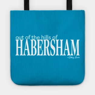 Out of the hills of Habersham (sanserif, white) Tote