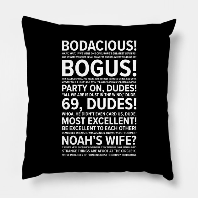 Bill and Ted Quotes Pillow by barberdesigniow