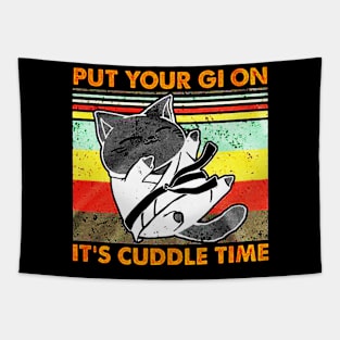 Put Your Gi On It's Cuddle Time Tapestry