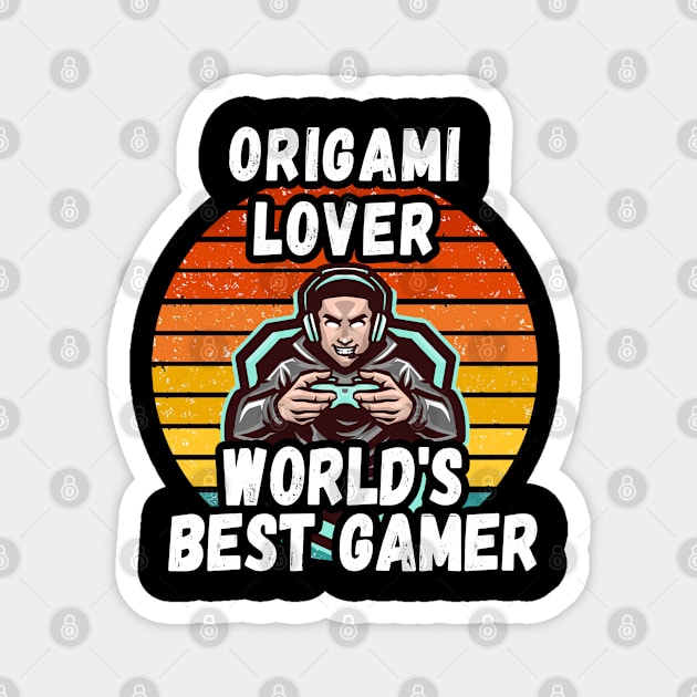 ORIGAMI LOVER WORLDS BEST GAMER BY UNABASHED ENTHUSIASM Magnet by Unabashed Enthusiasm